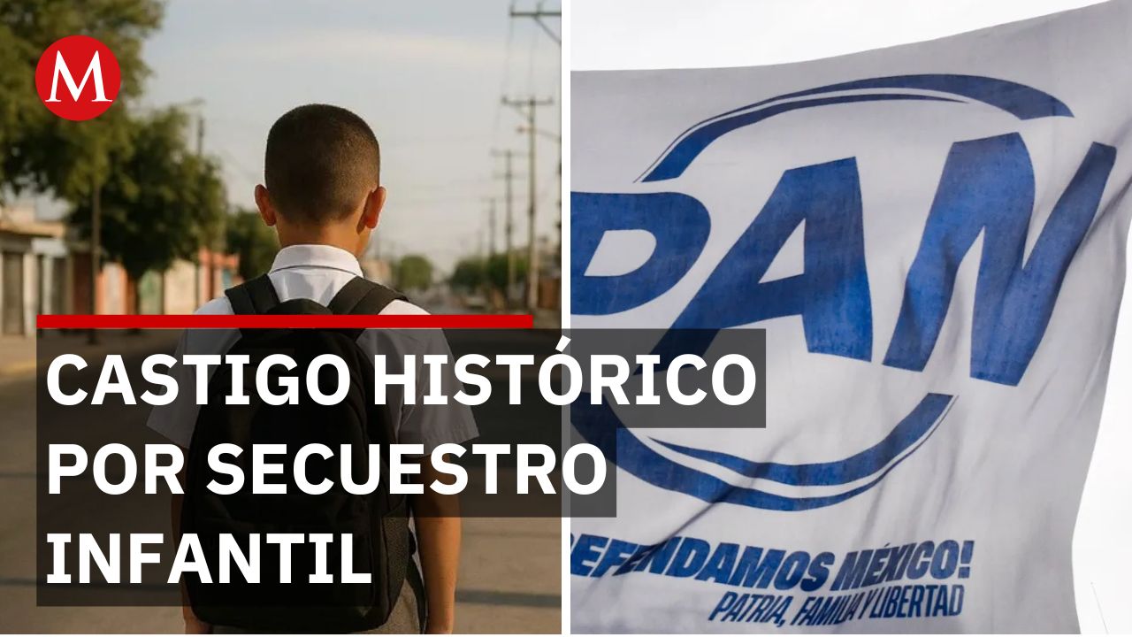 Diputada del PAN propone hasta 120 años de prisión por secuestro infantil