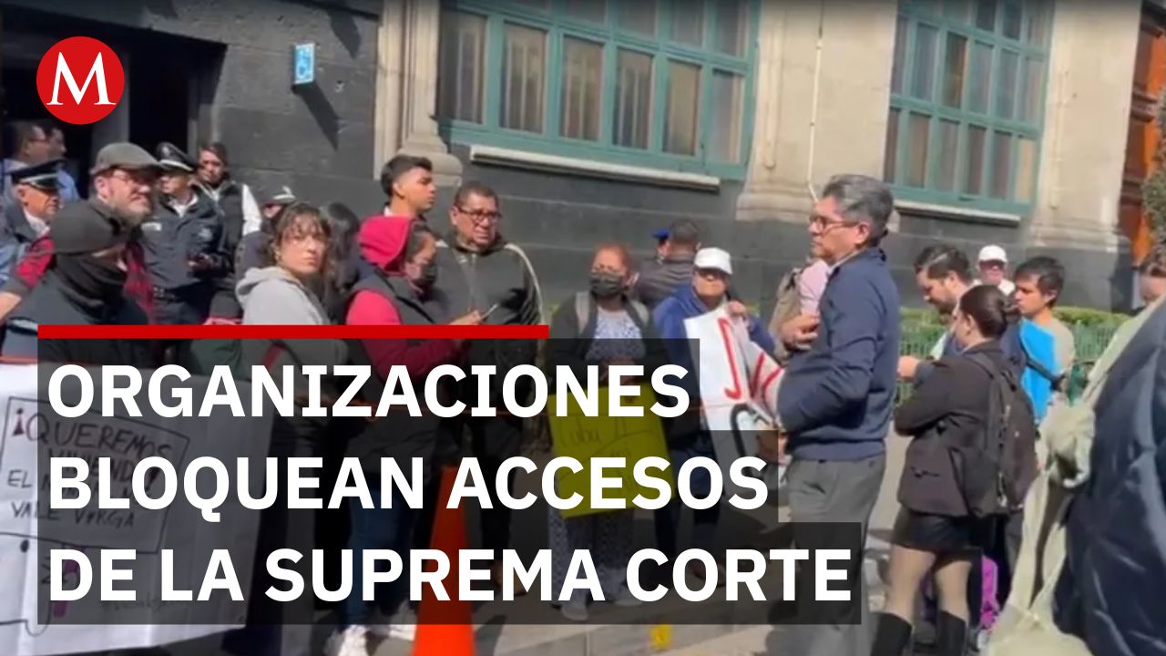 Bloquean accesos de la Corte en protesta por proyecto sobre desalojos en CdMx