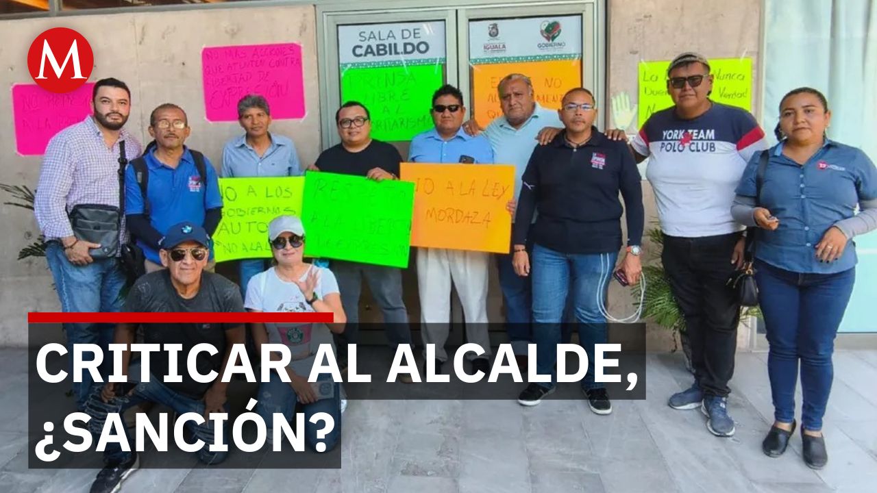 Alcalde de Iguala propone sancionar críticas; periodistas acusan ‘Ley Mordaza’