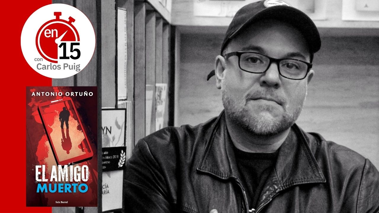 Antonio Ortuño, autor de "El amigo muerto" | En 15