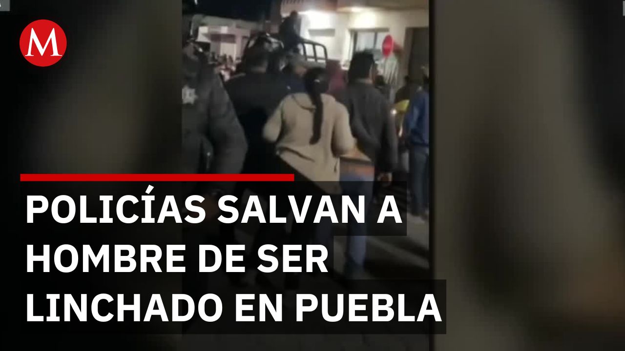 Intentan linchar a hombre señalado por acoso a una menor en Tehuacán, Puebla