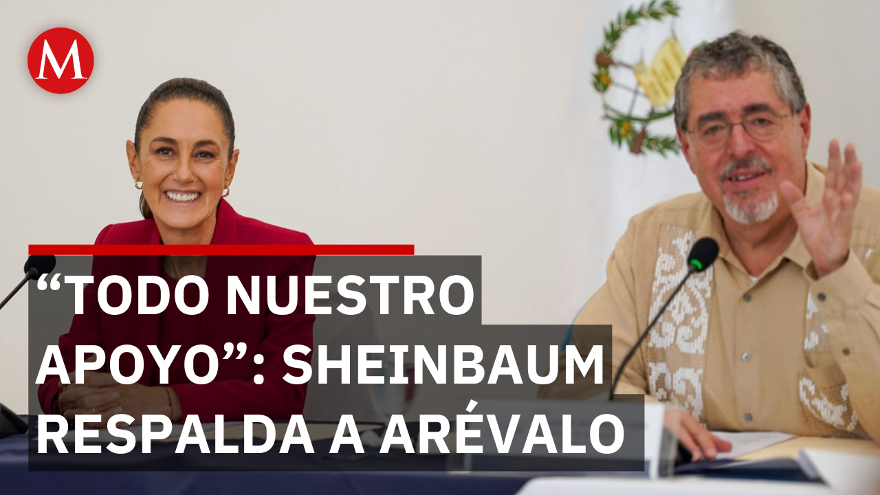 Sheinbaum ofrece apoyo a Arévalo tras declaratoria de estado de sitio en ese país