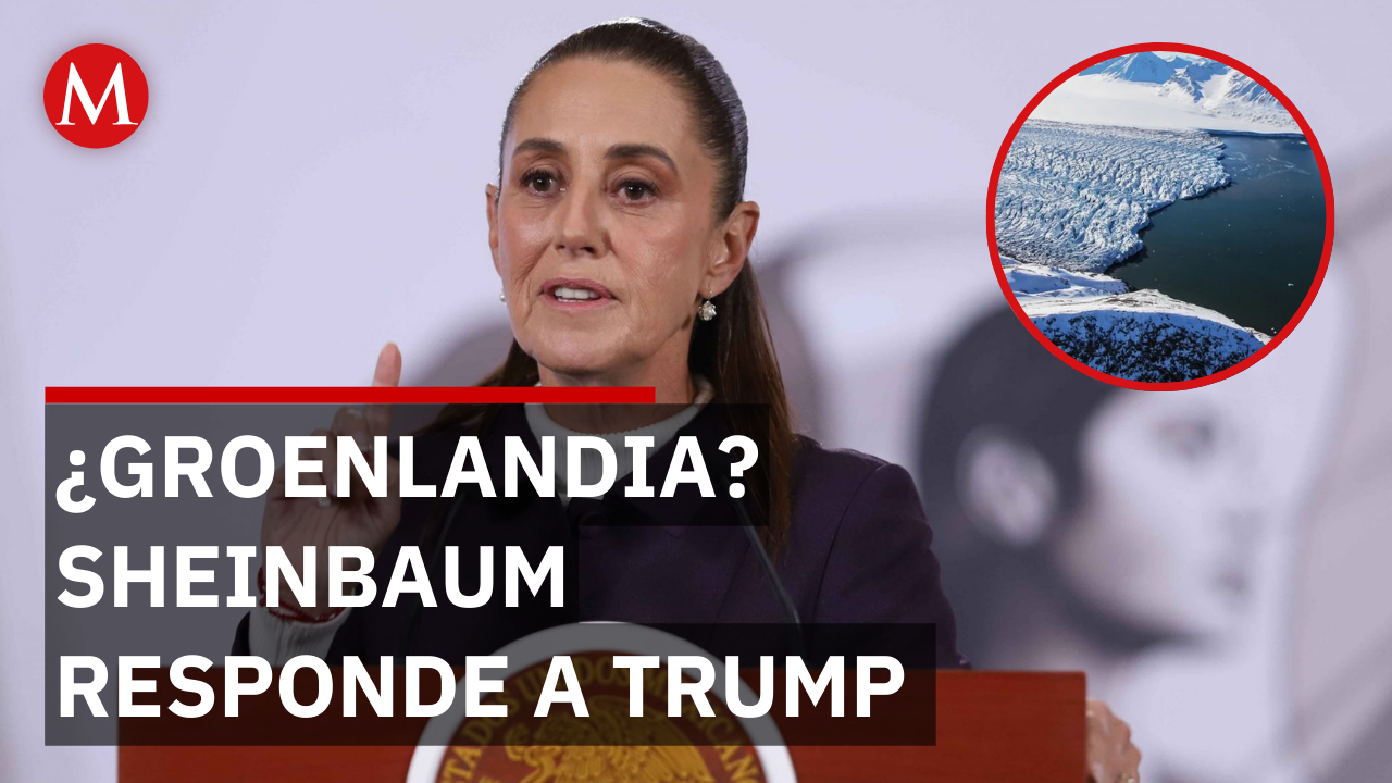¿Trump va por Groenlandia? La respuesta de Sheinbaum
