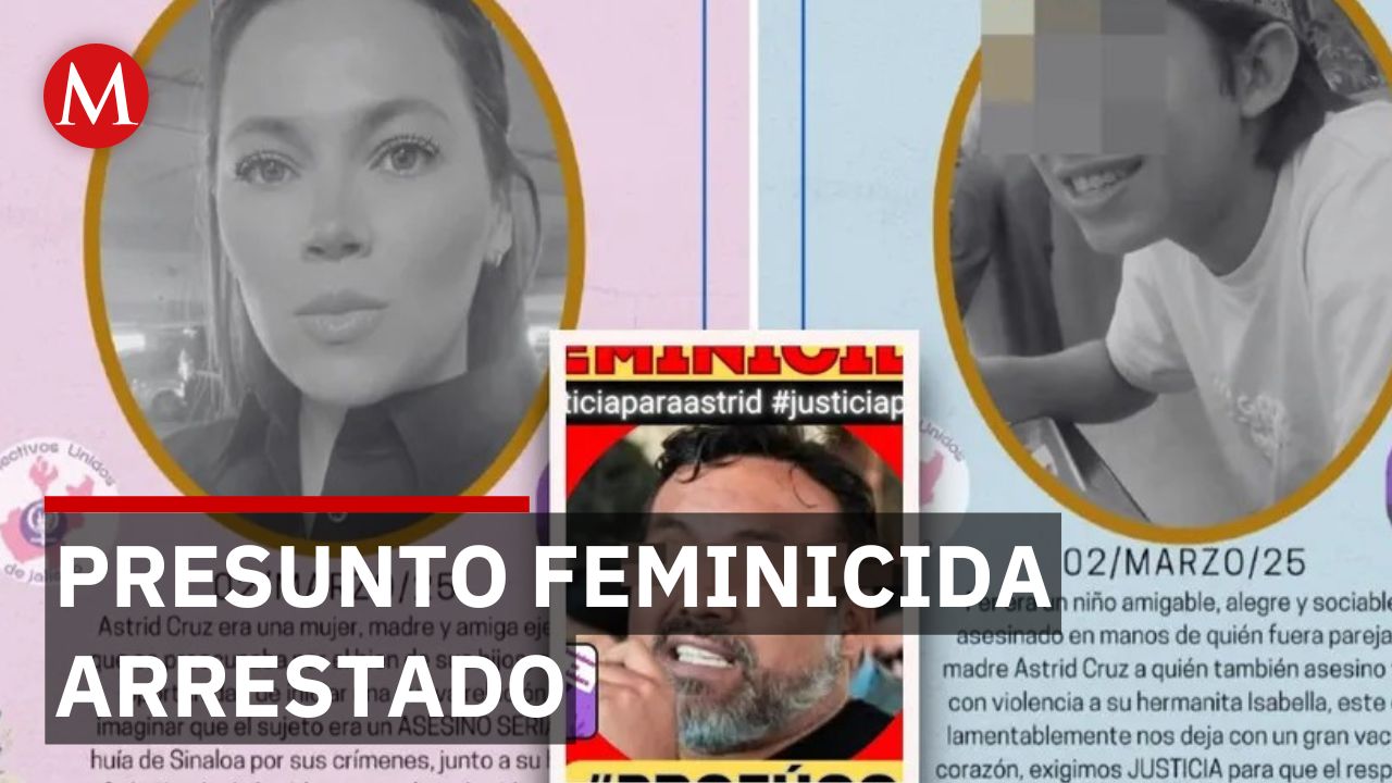 Detienen en Veracruz a Eduardo “N”, presunto asesino de Astrid y su hijo