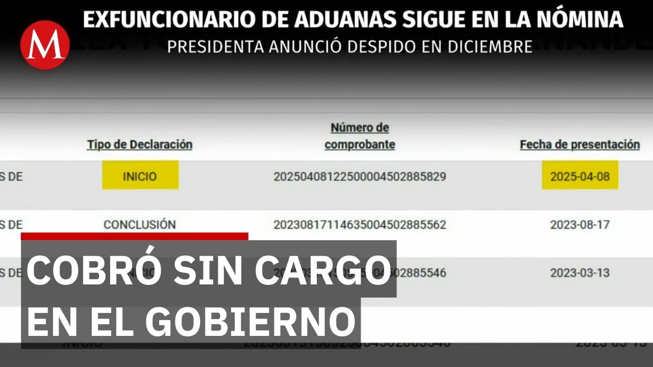 Exdirector de Investigación Aduanera cesado aún aparece en nómina federal
