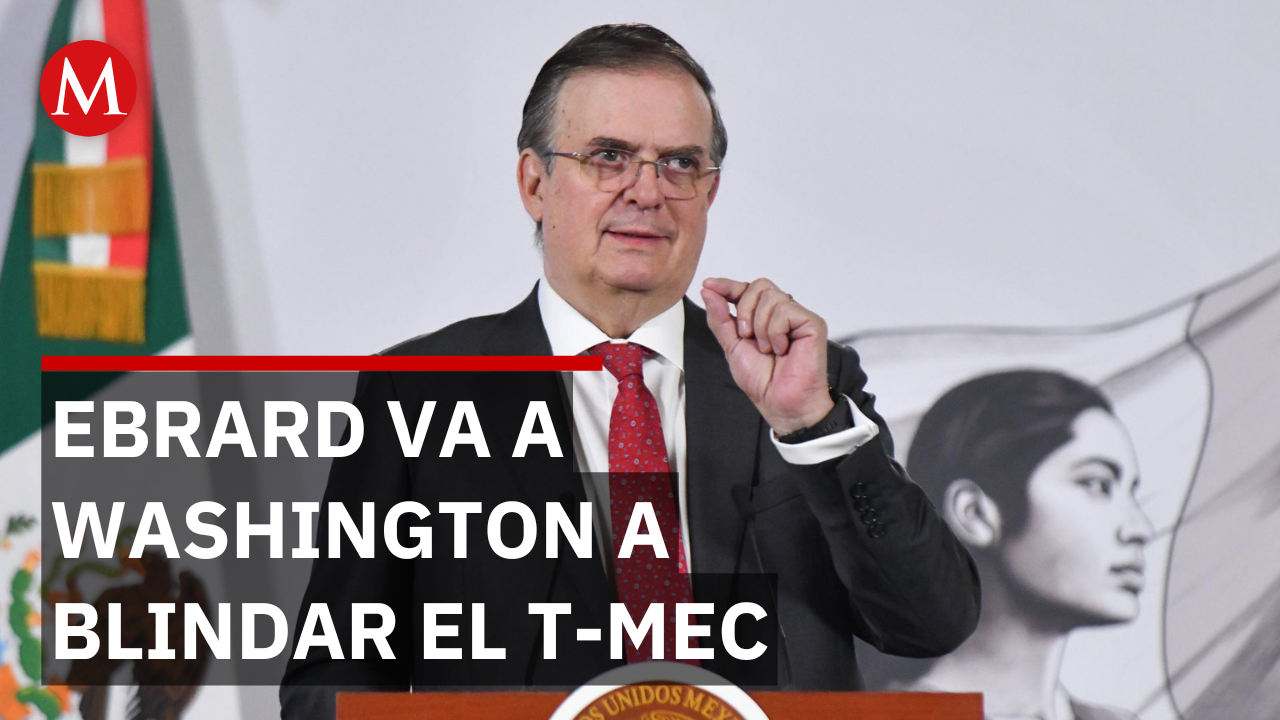 Sheinbaum anuncia que Ebrard viajará a Washington por el T-MEC