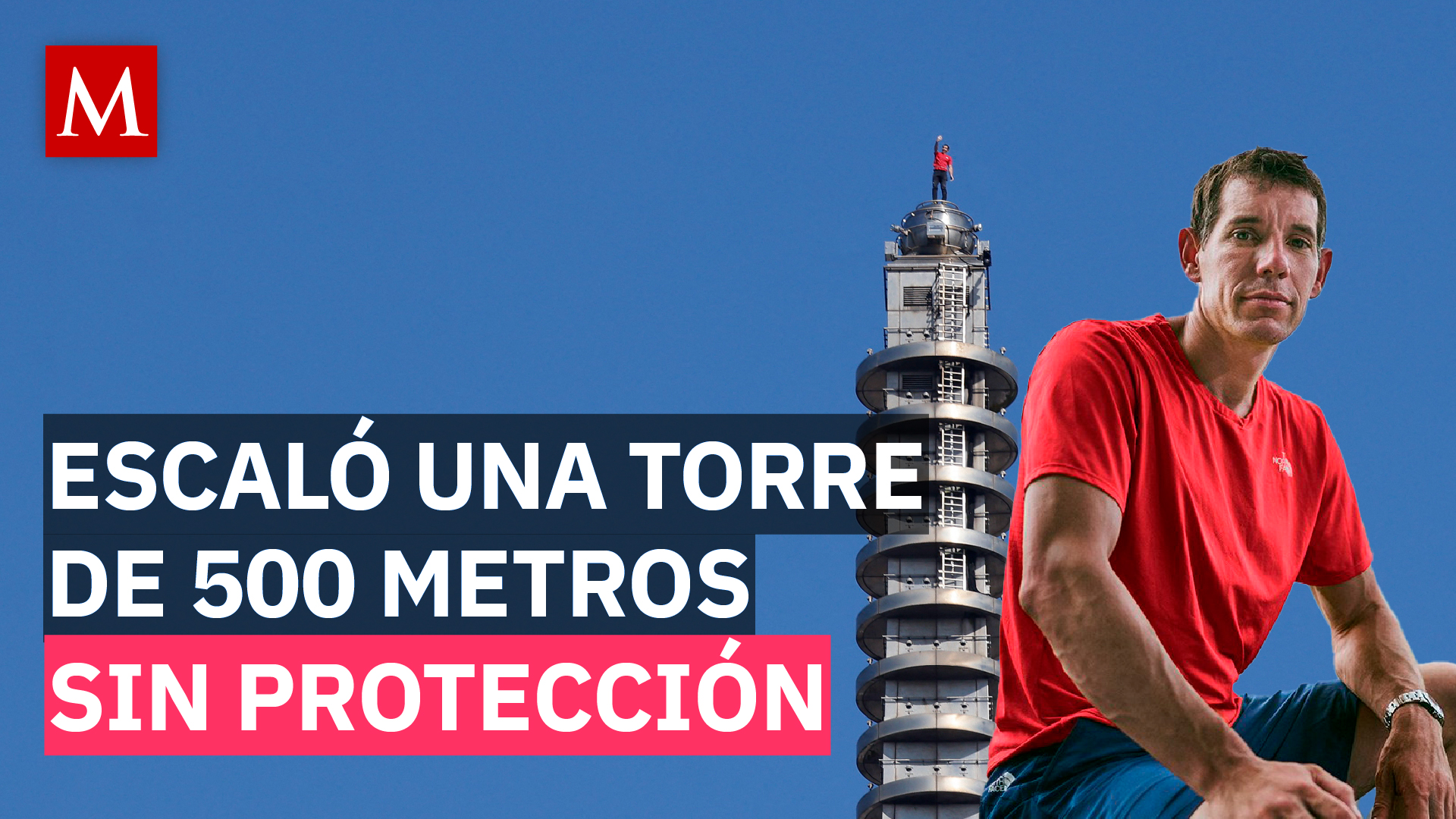 La hazaña del escalador que subió una torre de 508 metros... sin arnés ni cuerdas