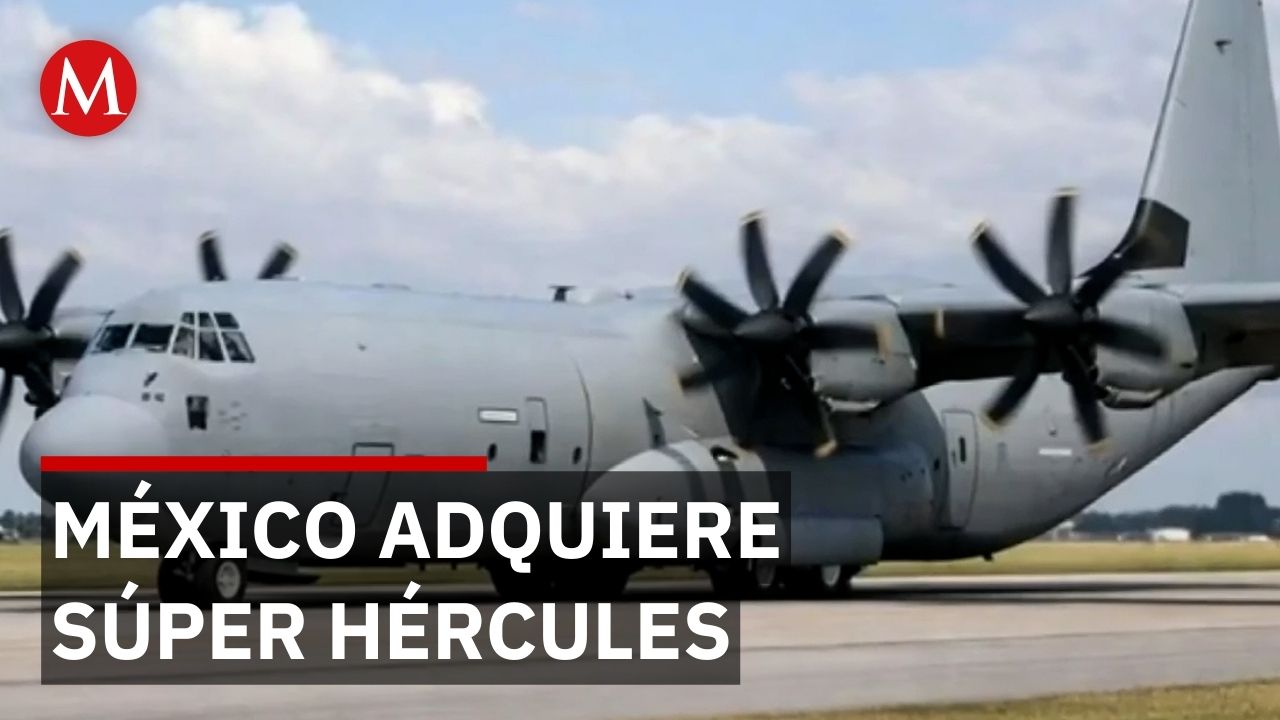 México adquiere su primer avión Súper Hércules para reforzar su capacidad aérea