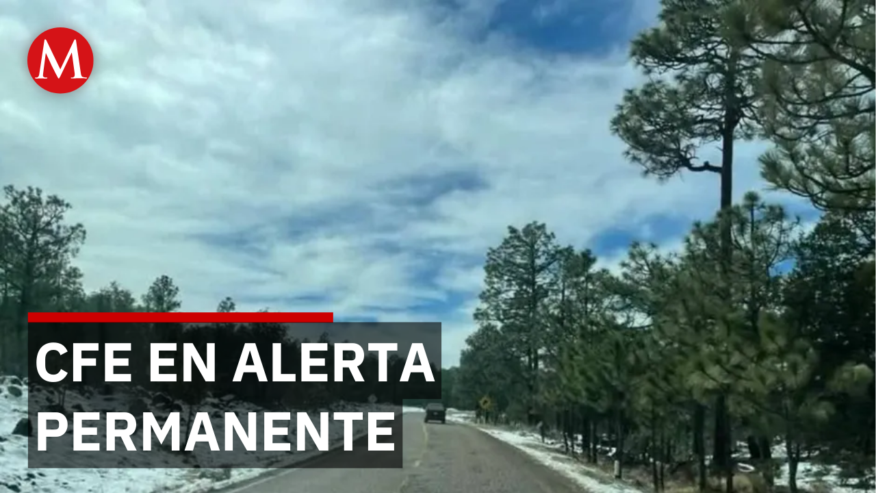 CFE monitorea de forma continua la tormenta invernal “Fern”