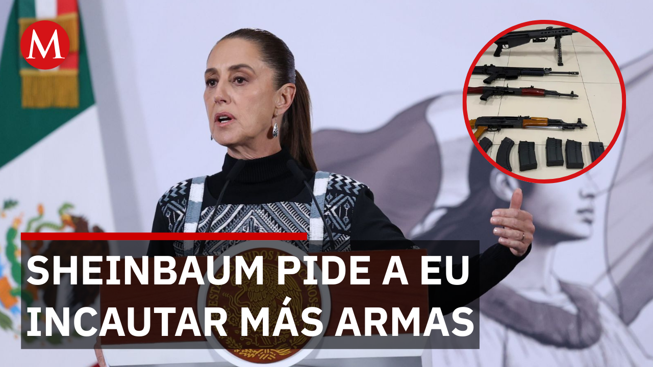 Sheinbaum exige a EU frenar el flujo de armas a México