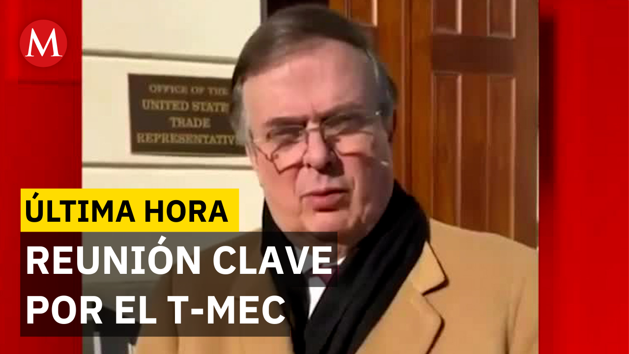 ÚLTIMA HORA: Marcelo Ebrard y Greer se reúnen por el futuro del T-MEC