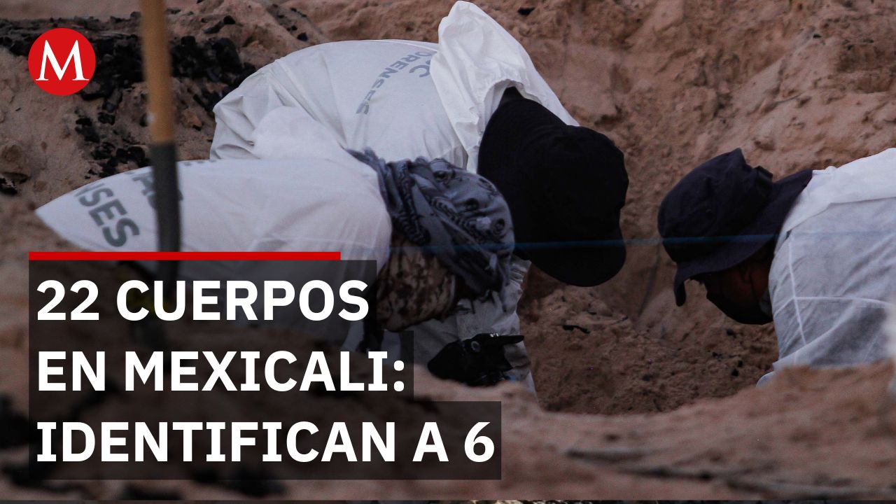 Identifican a 6 de las 22 víctimas halladas en fosas clandestinas de Mexicali