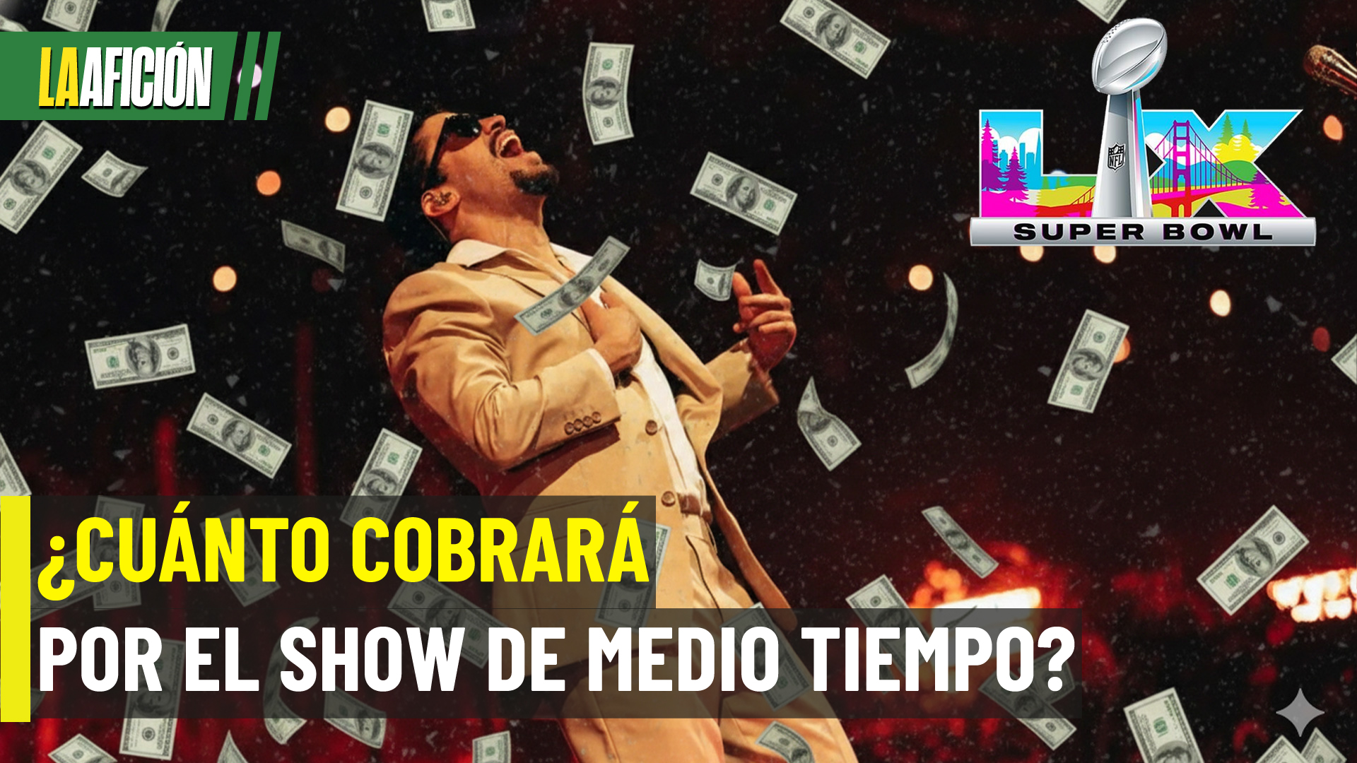 Revelan cuánto ganará realmente Bad Bunny por el show de medio tiempo 2026