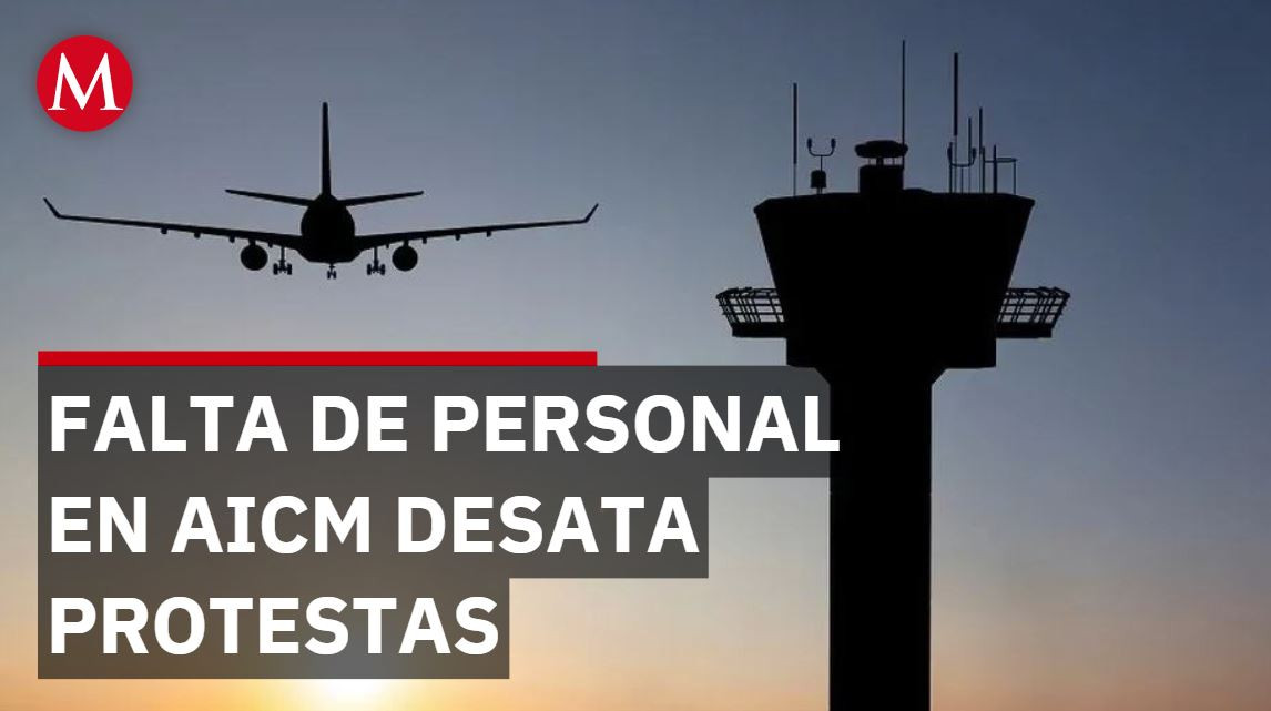 Controlares aéreos exigen mejoras laborales ante la falta de personal en el AICM