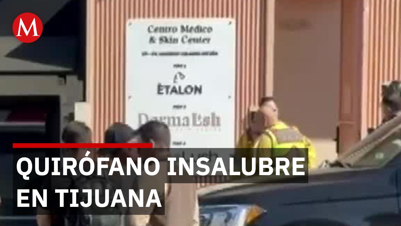 Clausuran clínica estética tras paro cardiaco de paciente en Tijuana, Baja California
