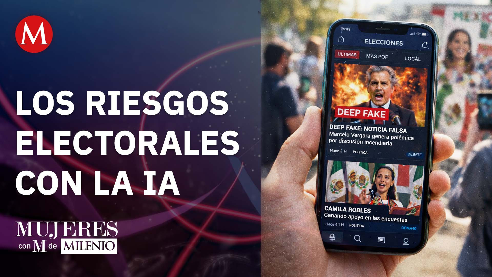 Los riesgos electorales con la IA | Mujeres con M de Milenio