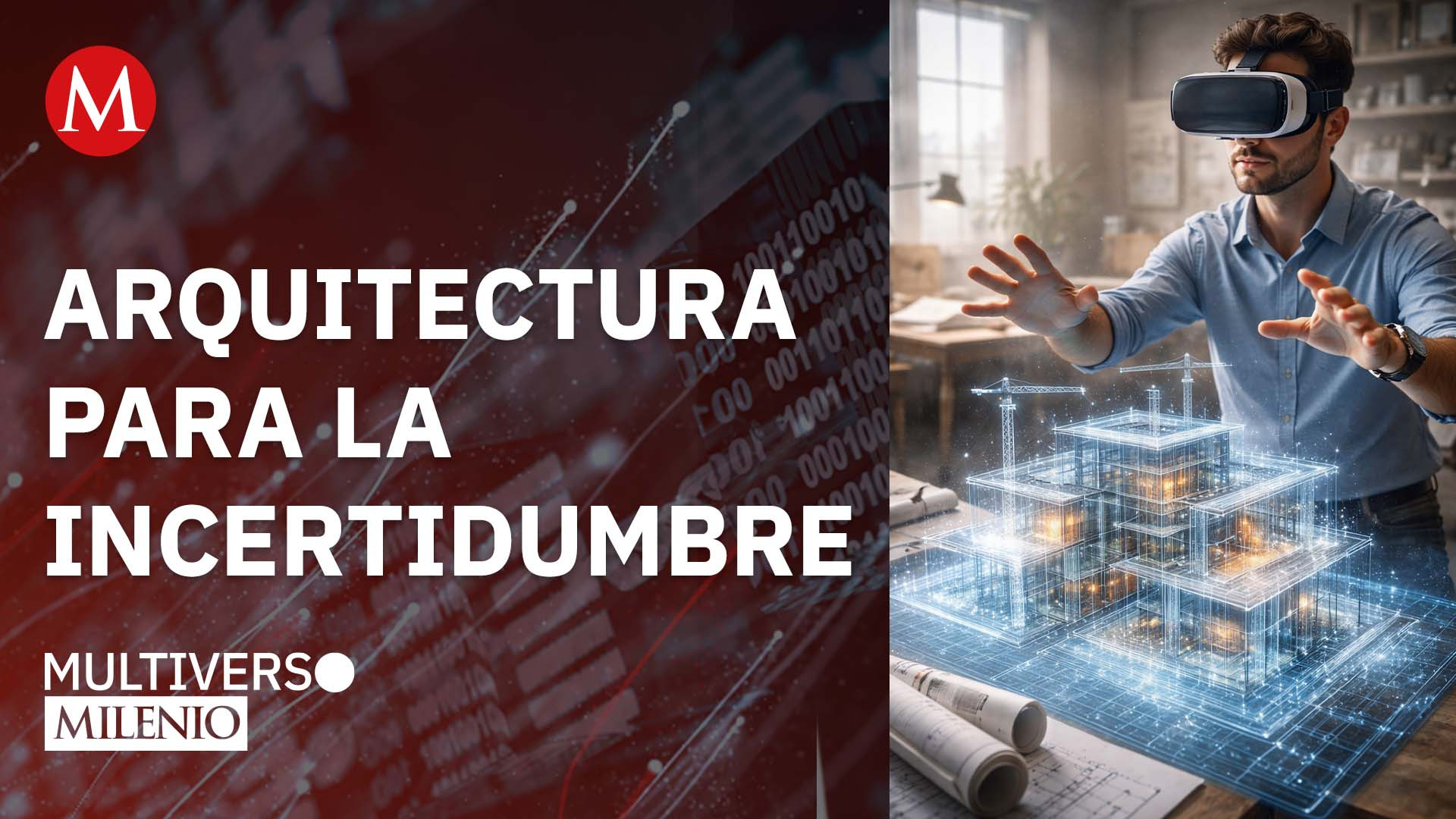 Habitar la incertidumbre y el futuro de la arquitectura colectiva | Multiverso Milenio