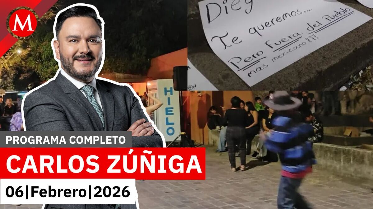 Milenio Noticias, con Carlos Zúñiga, 6 de febrero de 2026