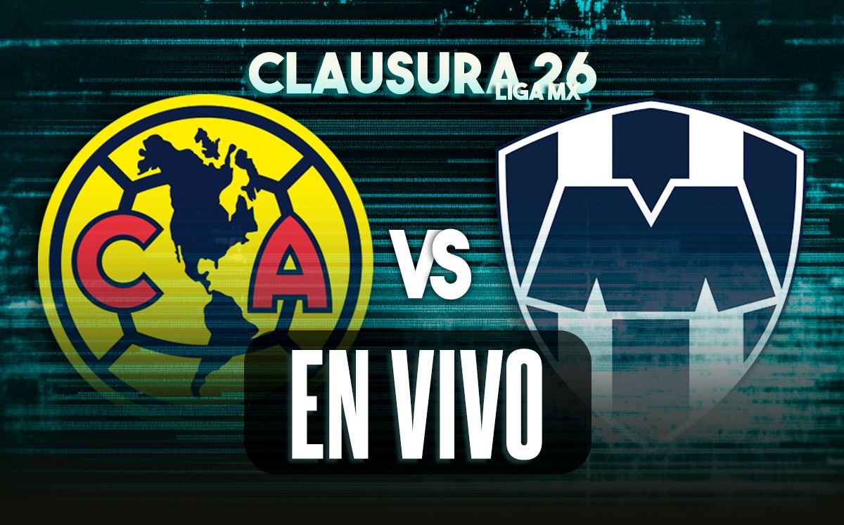 América vs Monterrey EN VIVO | Partido EN DIRECTO de la Jornada 5 Liga MX 2026 (La Afición)