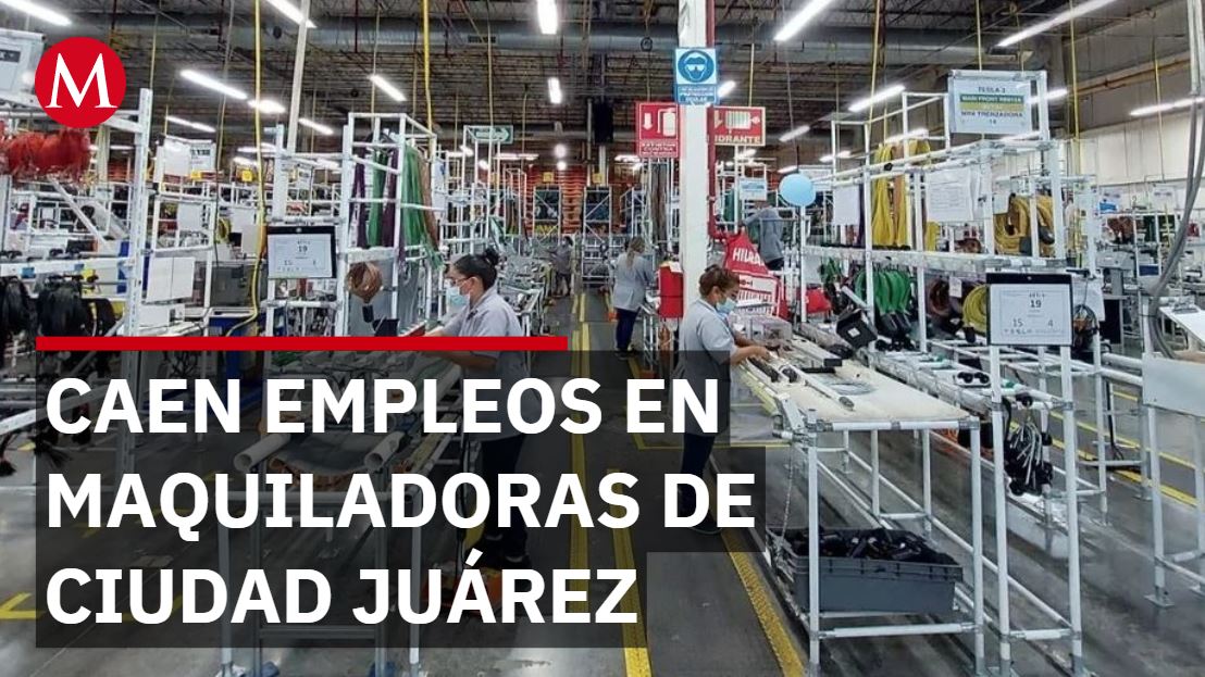 Cae la oferta laboral en maquiladoras de Ciudad Juárez