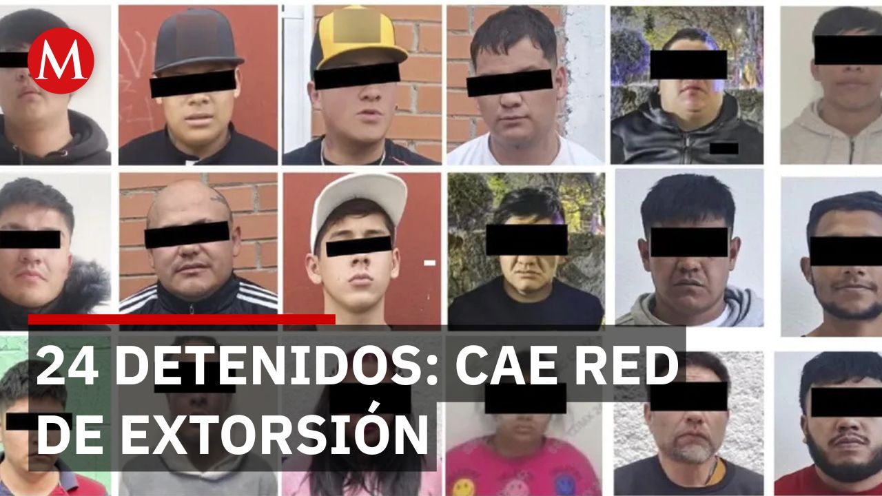 Fueron detenidos 24 presuntos extorsionadores en varias alcaldías de la CdMx