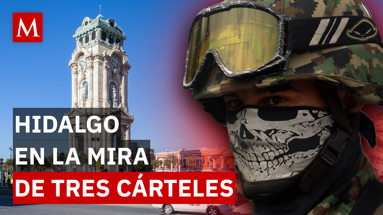 Esto es lo que se sabe de los tres cárteles que se disputan el estado de Hidalgo