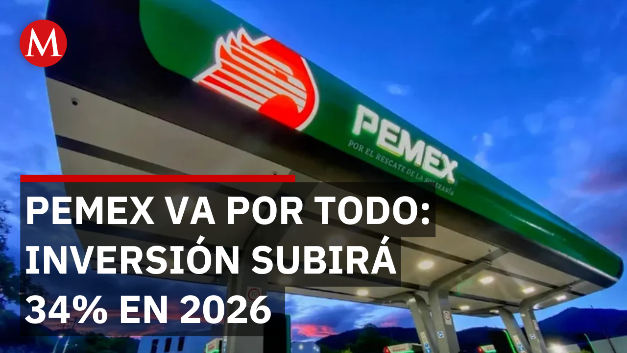 ¡Inyección histórica! Pemex disparará su inversión para 2026