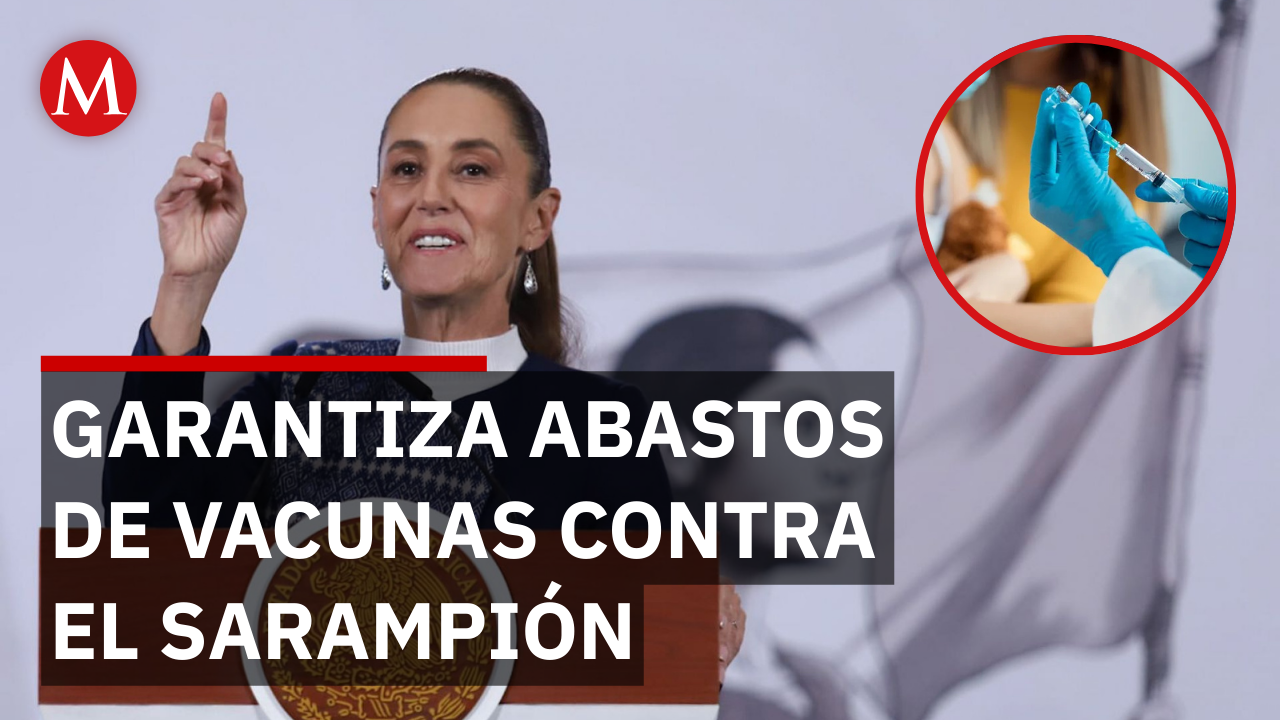 Sheinbaum anuncia reforzamiento de vacunación contra el sarampión