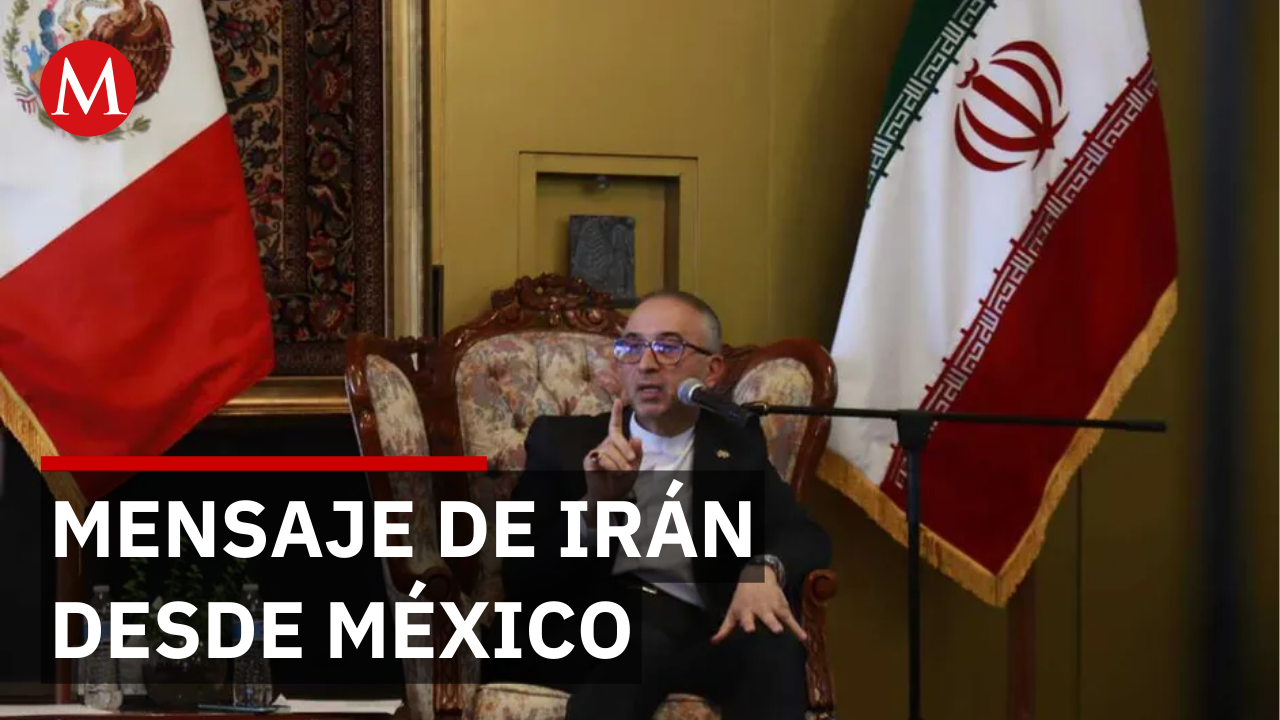 Embajador de Irán lanza dura advertencia desde México por conflicto