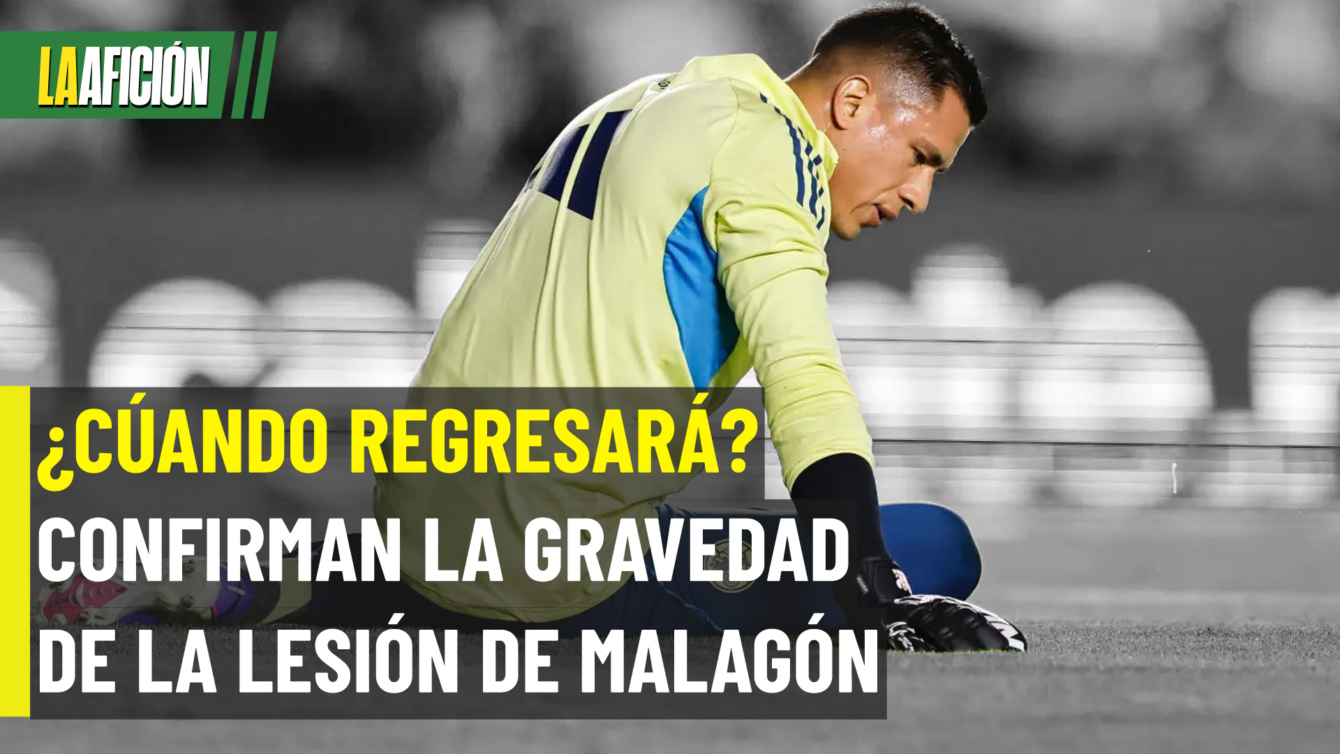 América confirma la gravedad de la lesión de Luis Ángel Malagón