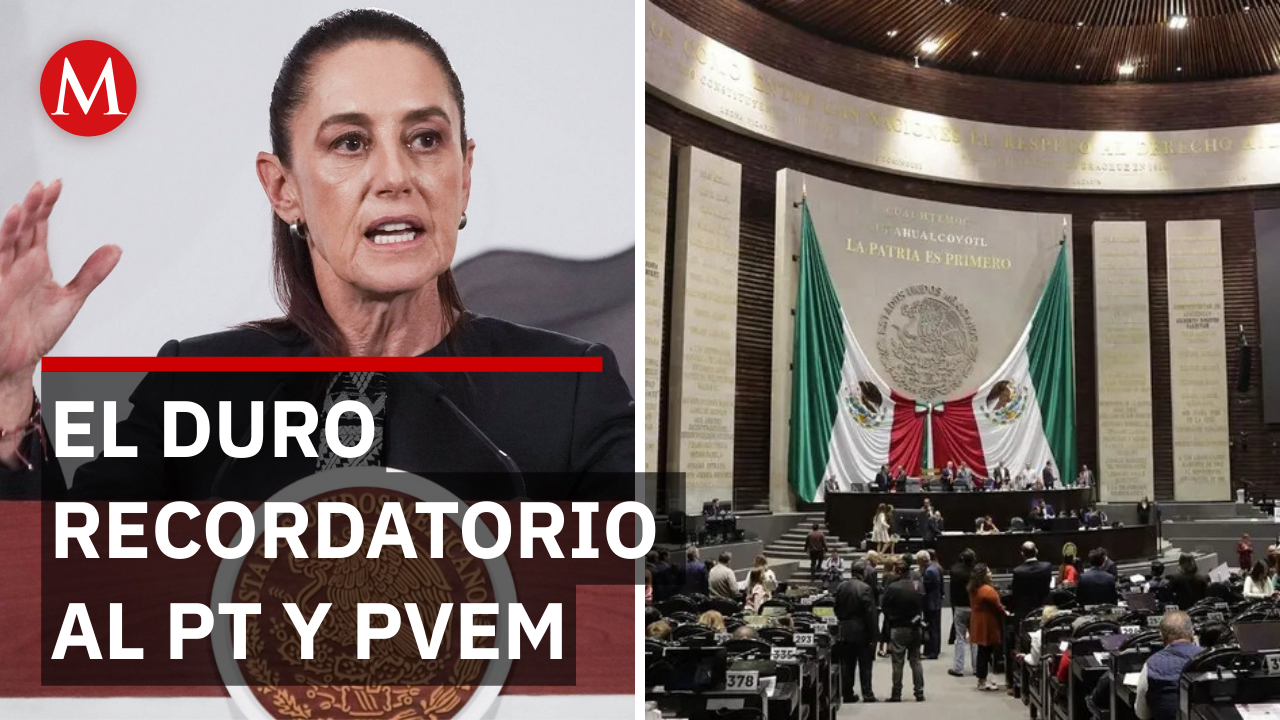 Sheinbaum a PT y PVEM: "No olviden por qué estamos aquí"