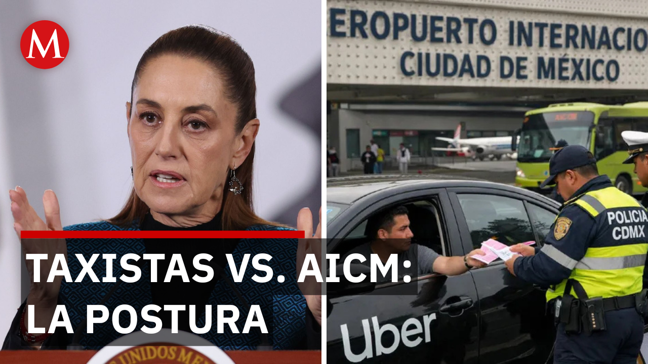 Sheinbaum llama a mantener diálogo tras protestas de taxistas en AICM