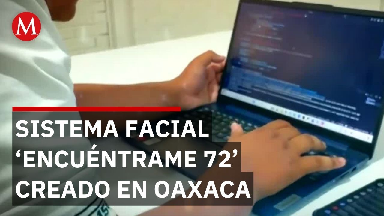 Estudiante de Oaxaca crea sistema de reconocimiento facial para personas desaparecidas