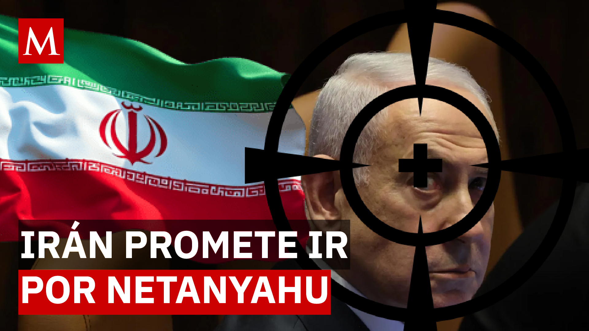 Guardia Revolucionaria de Irán promete perseguir y matar a Netanyahu