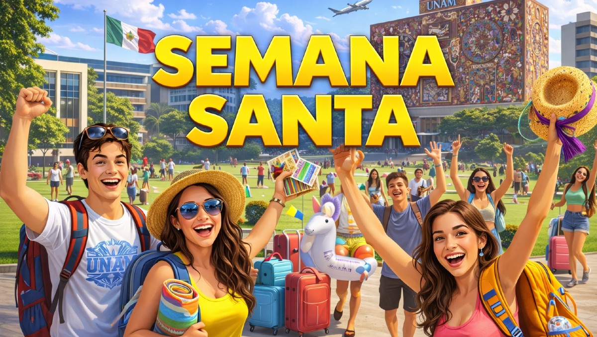 ¿Hay vacaciones de Semana Santa en la UNAM? | IA DISCOVER