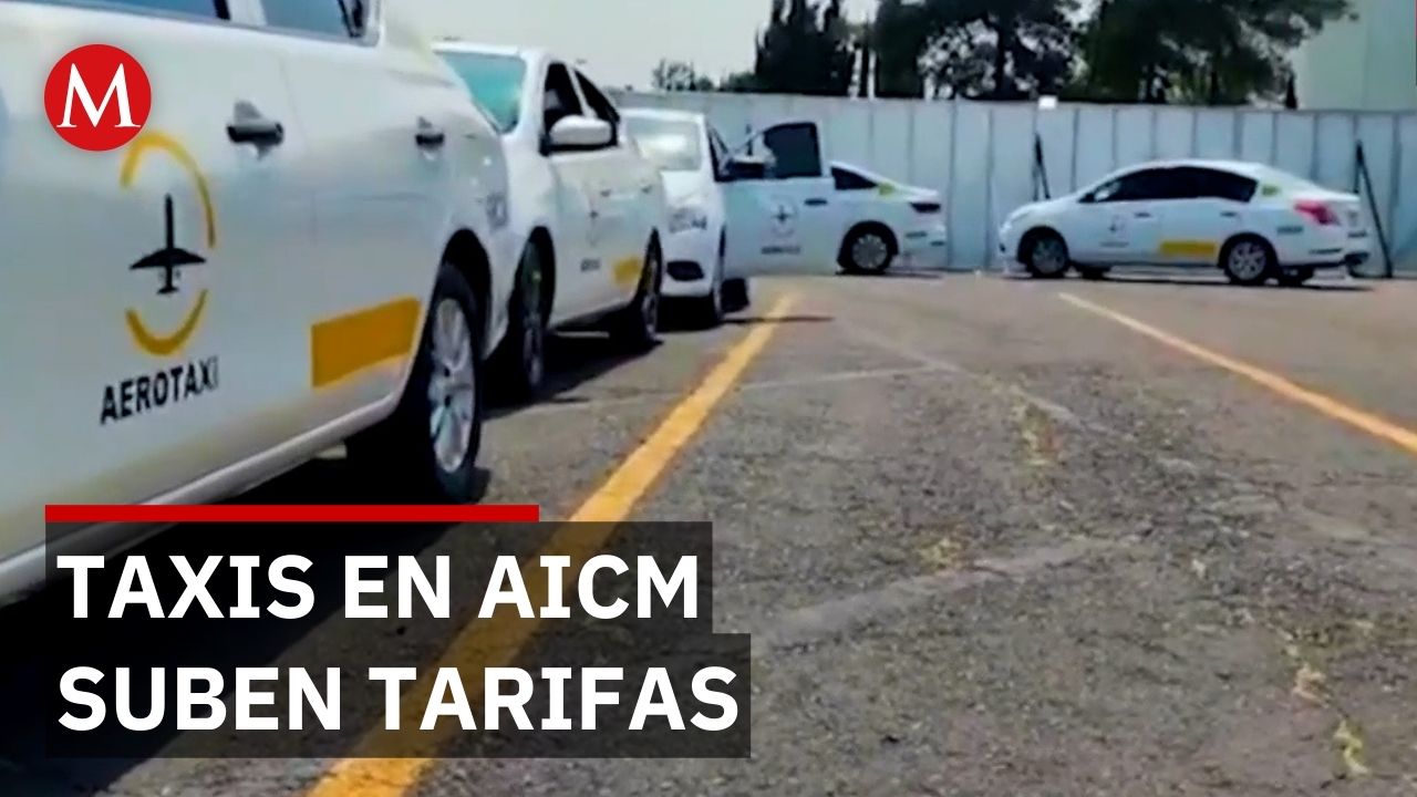 Taxistas del AICM cobran 180 pesos de banderazo inicial en sus servicios