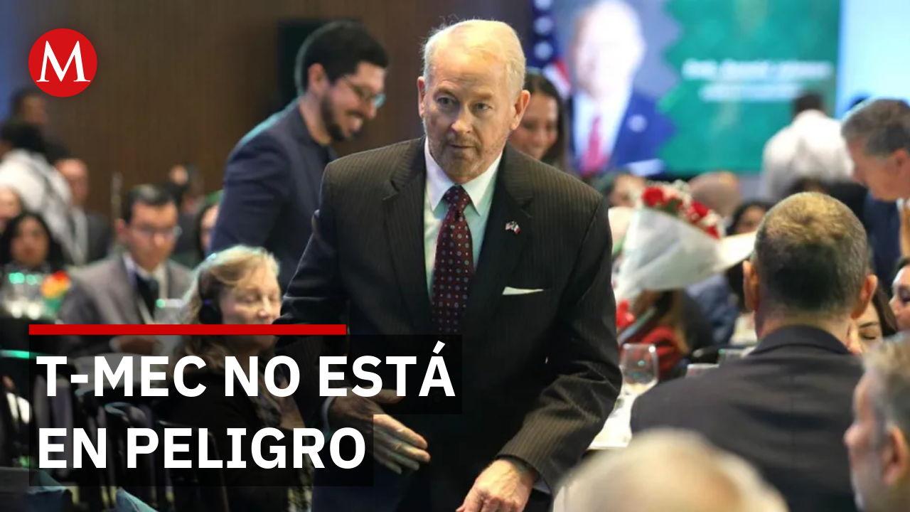 Alianza del Norte: el mensaje de confianza del Embajador de EU sobre el T-MEC