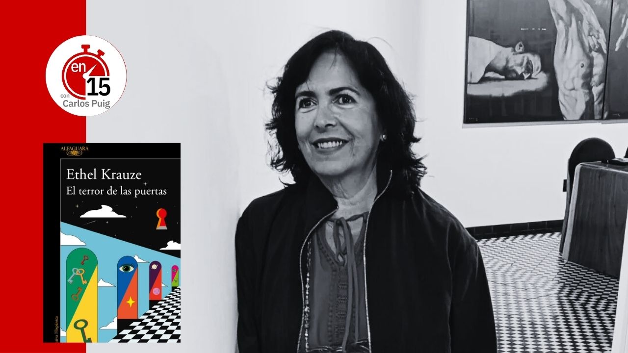 Ethel Krauze, autora de "El terror de las puertas" | En 15