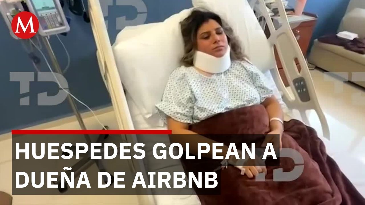 Anfitriona de Airbnb termina en el hospital tras ataque de huéspedes en Tamaulipas