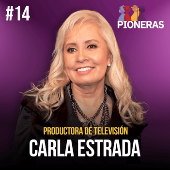 Carla Estrada: la mujer que transformó las telenovelas | Milenio Pioneras