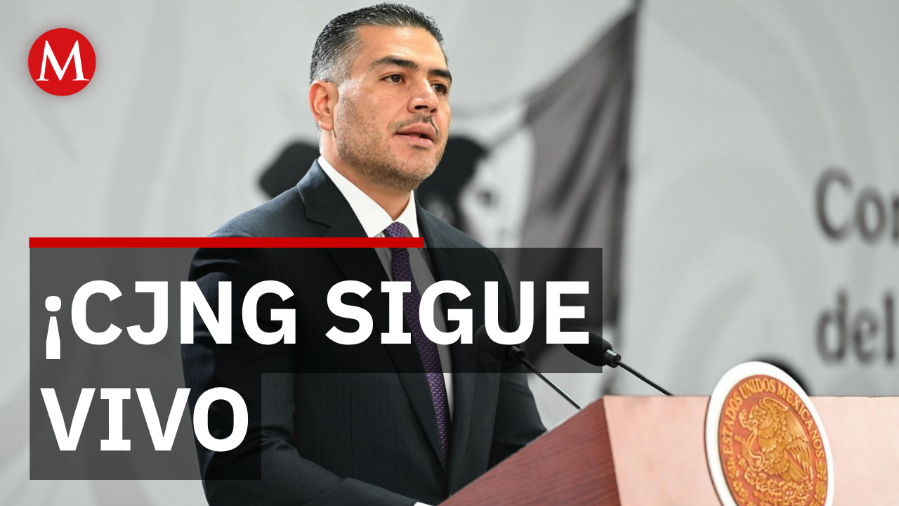 El reporte oficial de Harfuch sobre el CJNG tras la muerte de 'El Mencho'