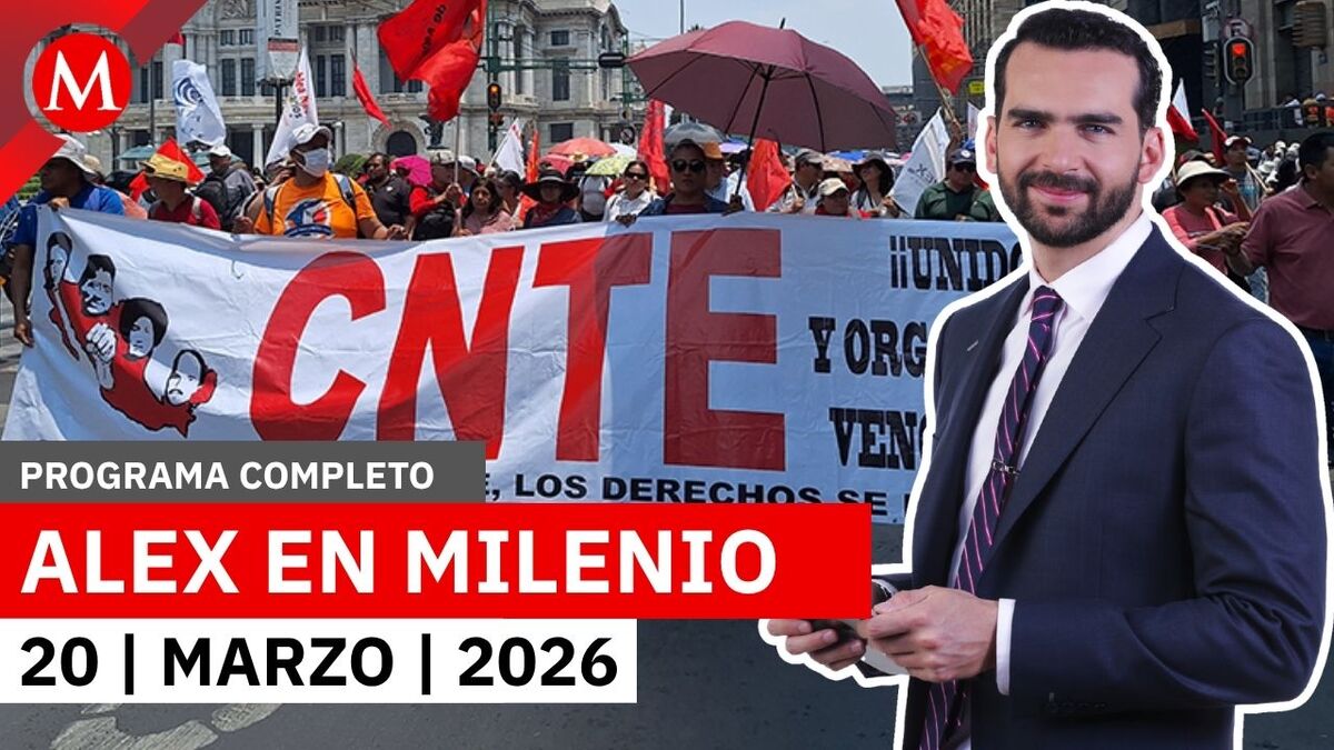La CNTE culmina su paro nacional de 72 horas | Alex Domínguez, 20 de marzo de 2026