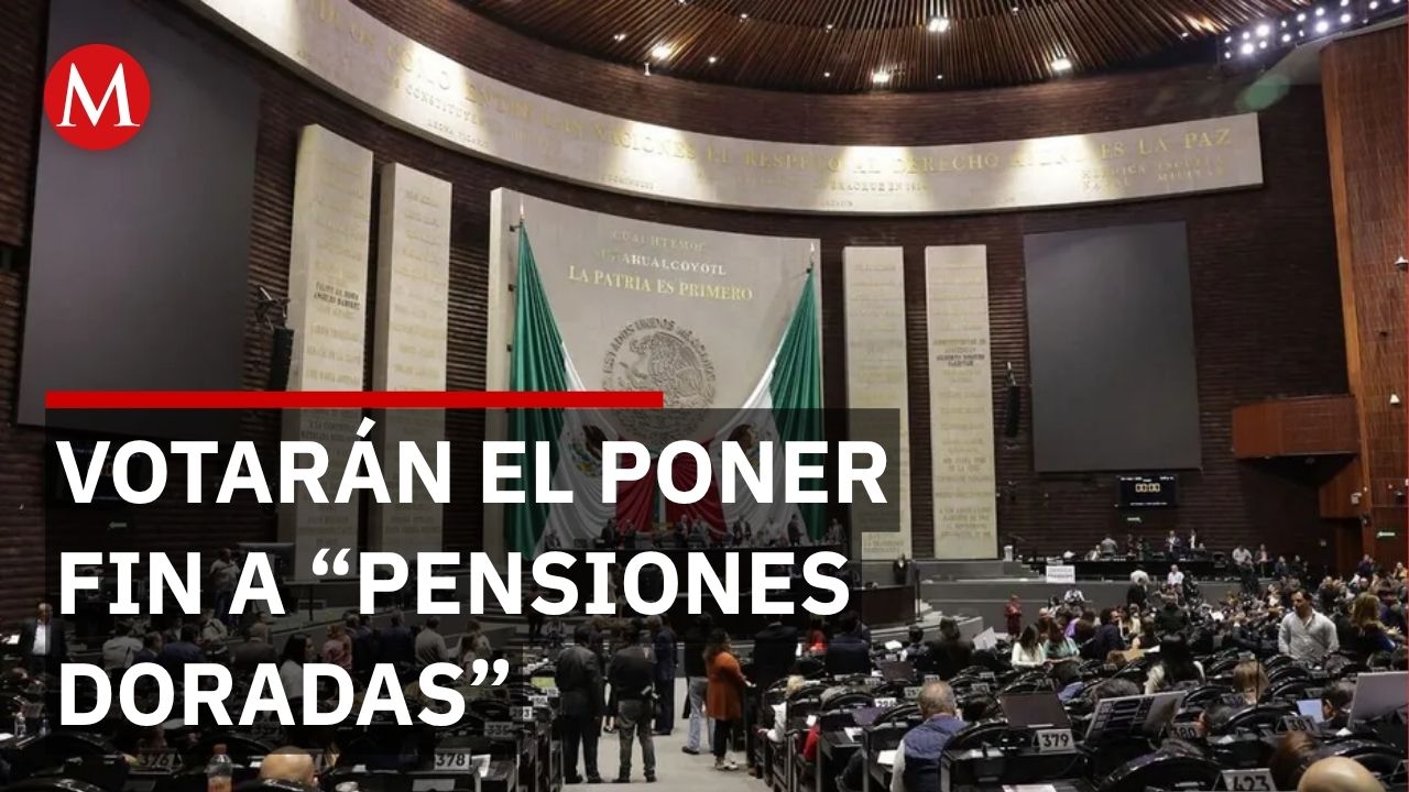 Fijan fecha de discusión y votación para poner fin a “pensiones doradas” en San Lázaro