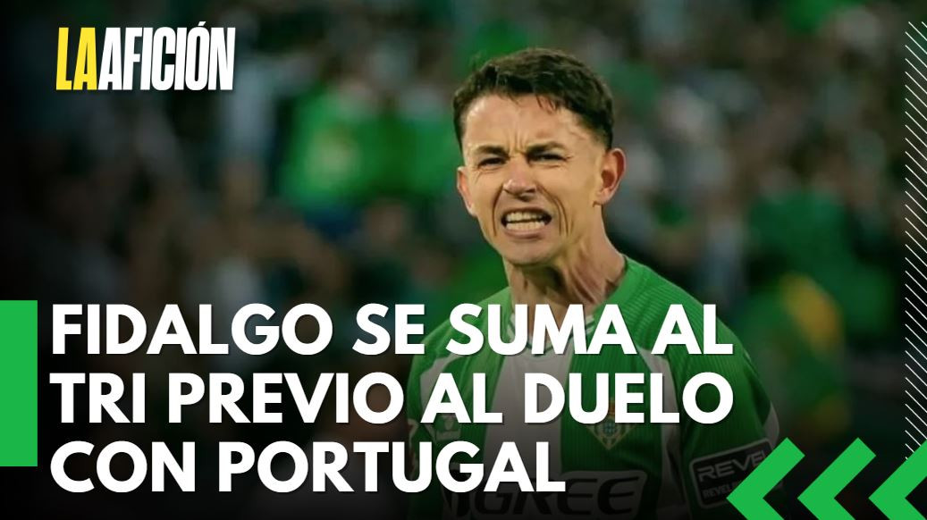 Fidalgo entrena por primera vez con el Tri