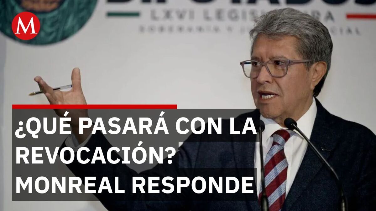 Monreal perfila plan B electoral sin cambios a revocación de mandato
