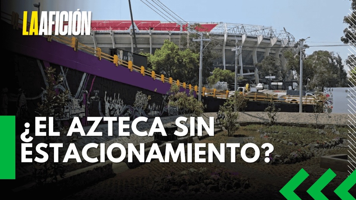 No habrá estacionamientos durante mundial 2026