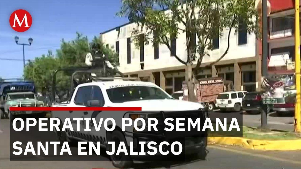 Gobierno de Jalisco despliega operativo de Semana Santa