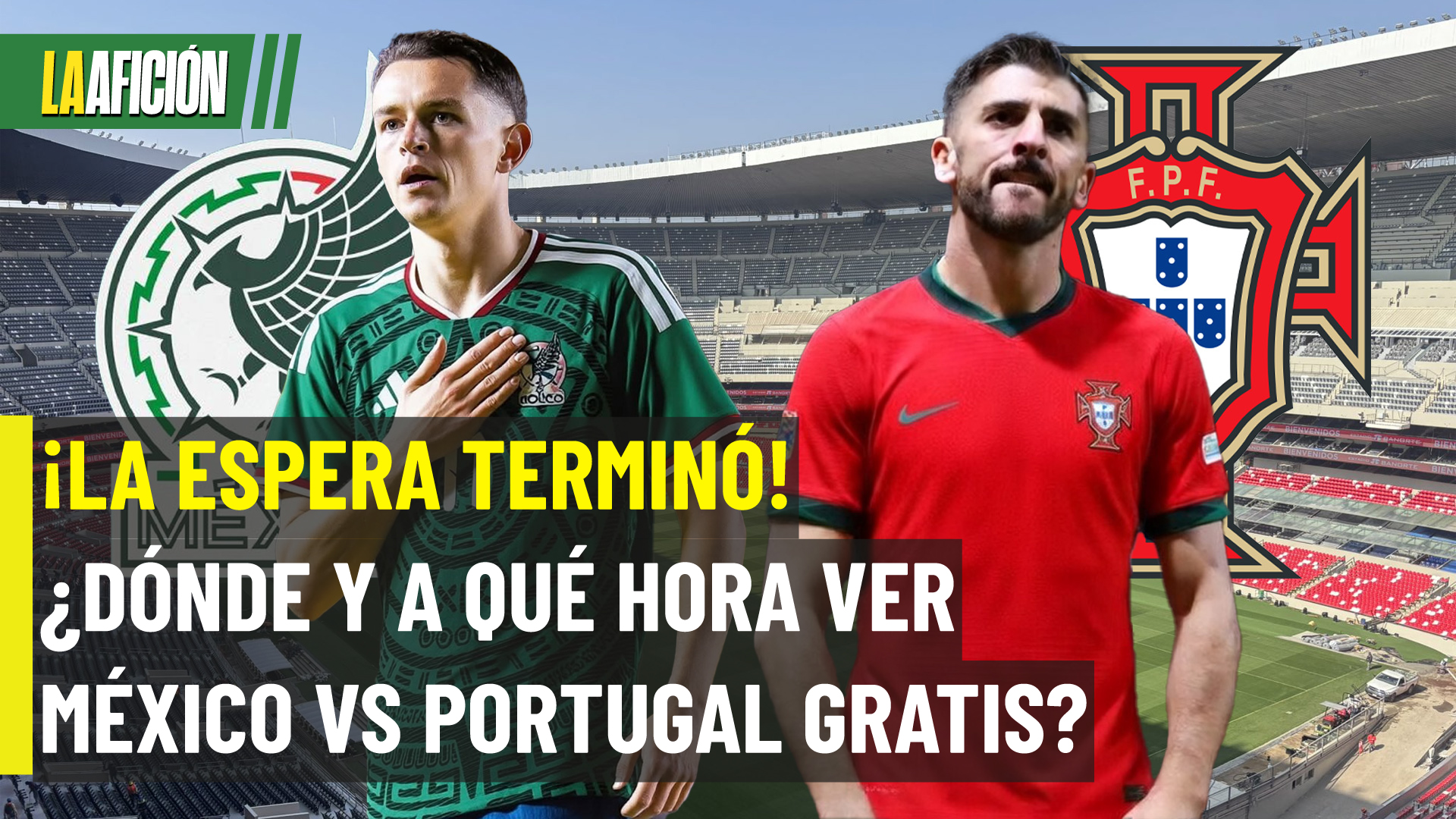 Dónde y a qué hora ver el partido amistoso México vs Portugal en vivo