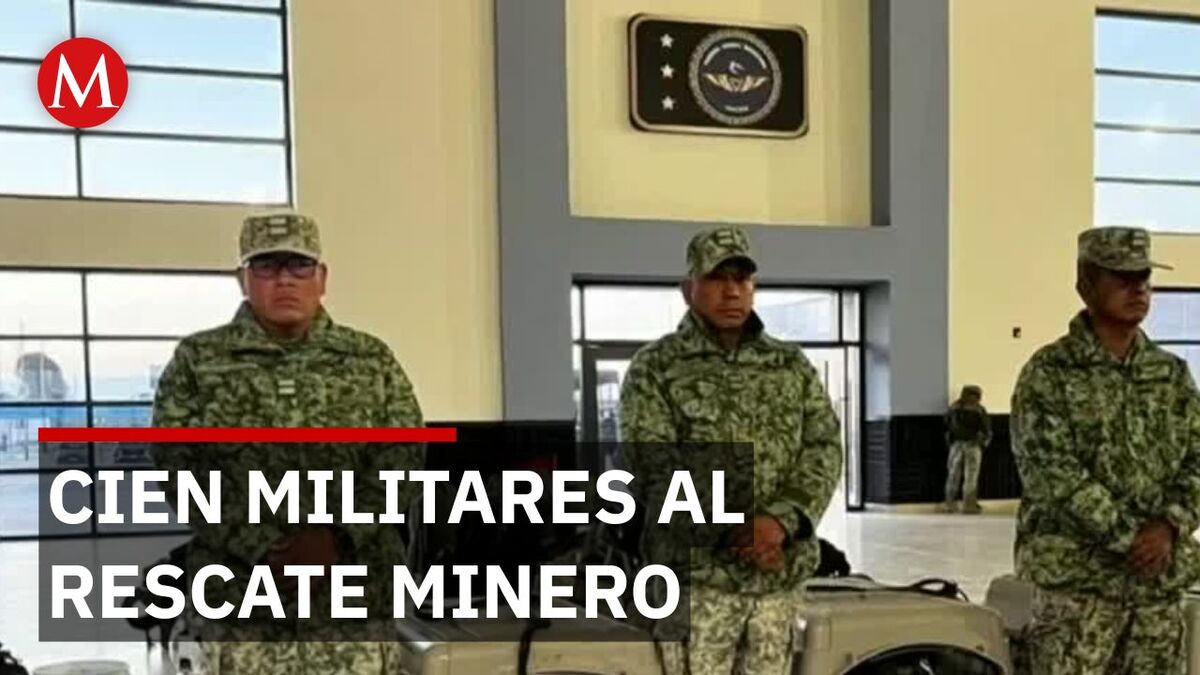 Llegan 100 soldados de élite para salvar a mineros en Sinaloa