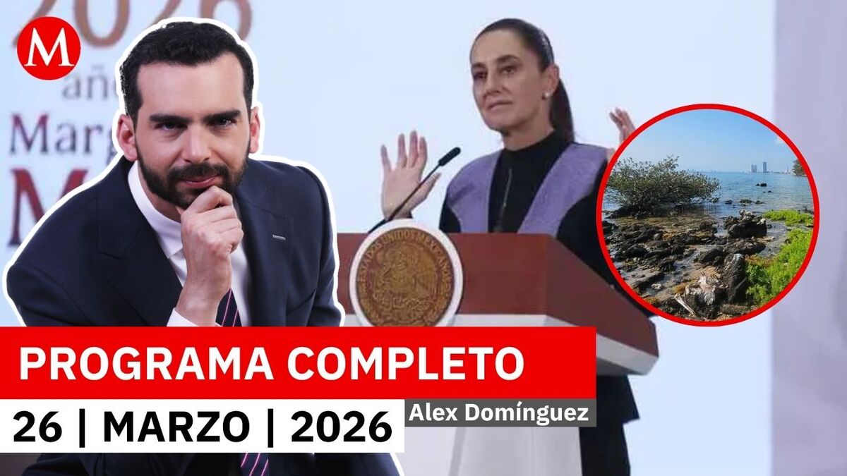 Nahle y Sheinbaum niegan que Pemex haya originado derrame | Alejandro Domínguez, 26 de marzo de 2026